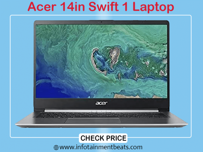 8- Acer 14in Swift 1 Laptop Gaming Laptop