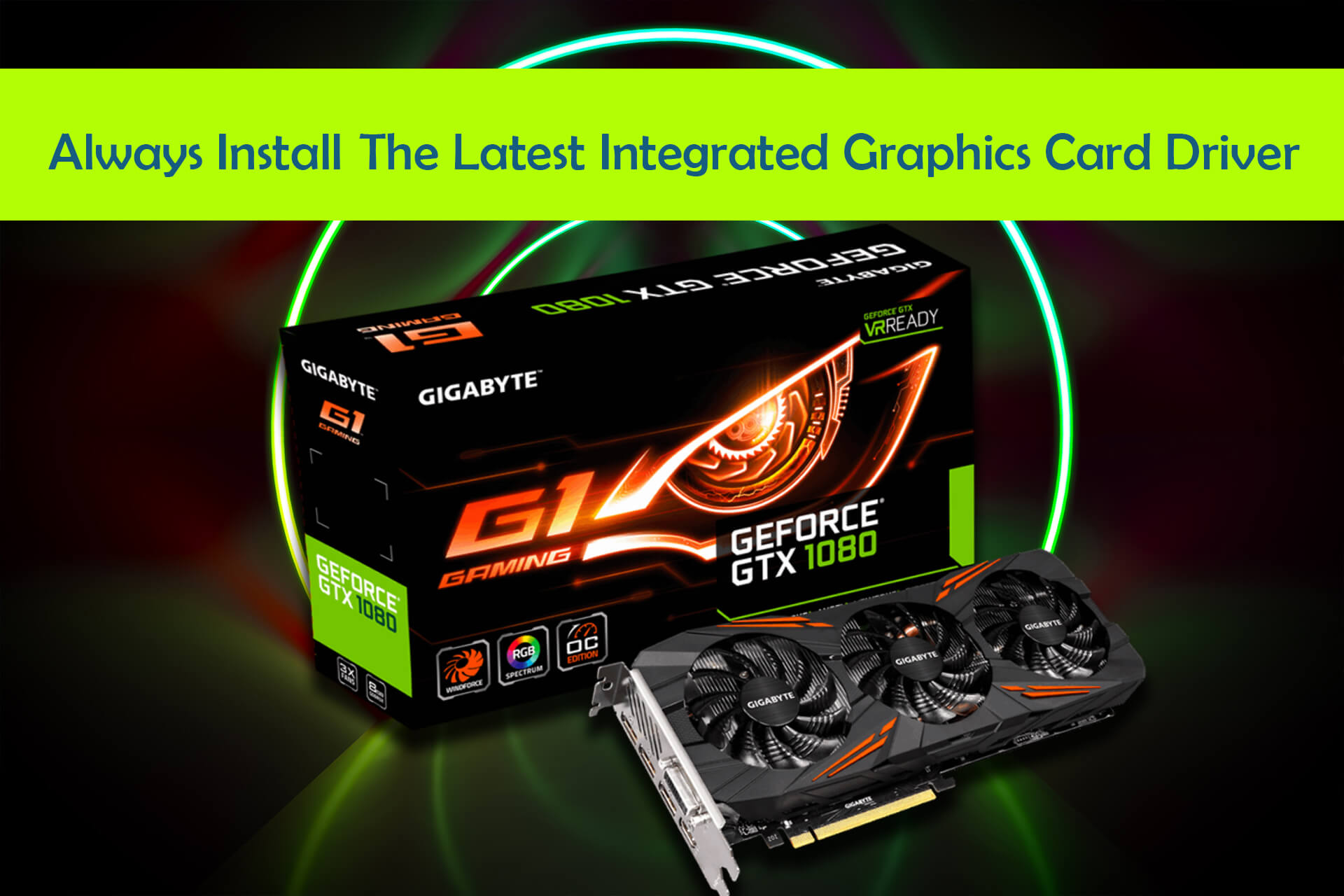 Always install latest integrated graphic card driver