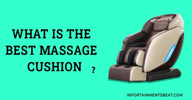 What Is The Best Massage Cushion