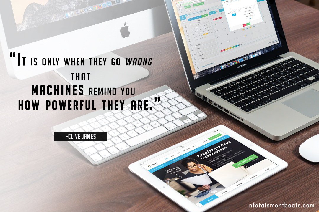 Clive-James-machines-quote-about-machines-are-powerful