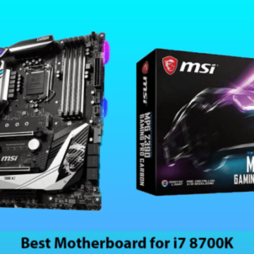 Top 10 Best Motherboards For i7 8700k Of 2022 – Complete Guide