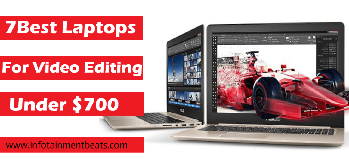 7 Best Laptops For Video Editing Under $700