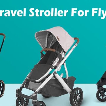 Best Travel Stroller for Flying