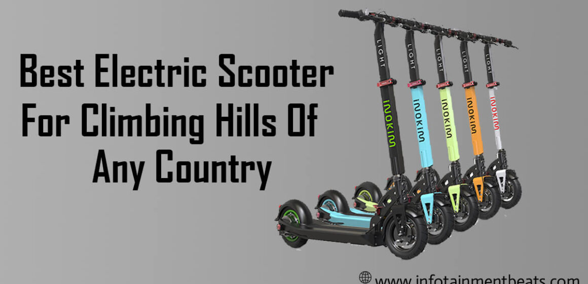 Best Electric Scooter For Climbing Hills Of Any Country In 2022