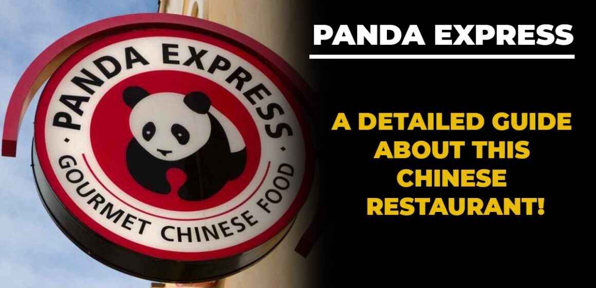 Panda Express - A Detailed Guide About This Chinese Restaurant!
