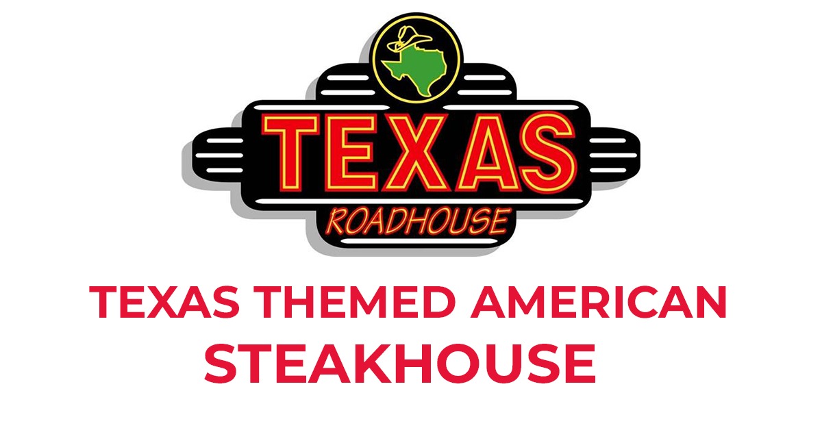 Texas Roadhouse - Texas Themed American Steakhouse
