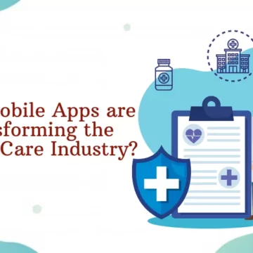 how are mobile apps transforming healthcare industry