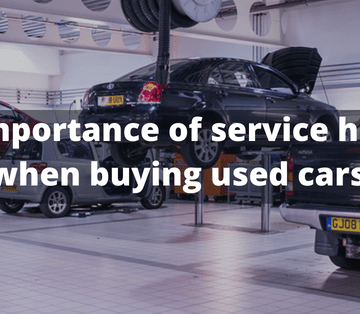 The importance of service history when buying used cars