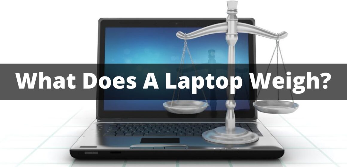 What does a laptop weigh?