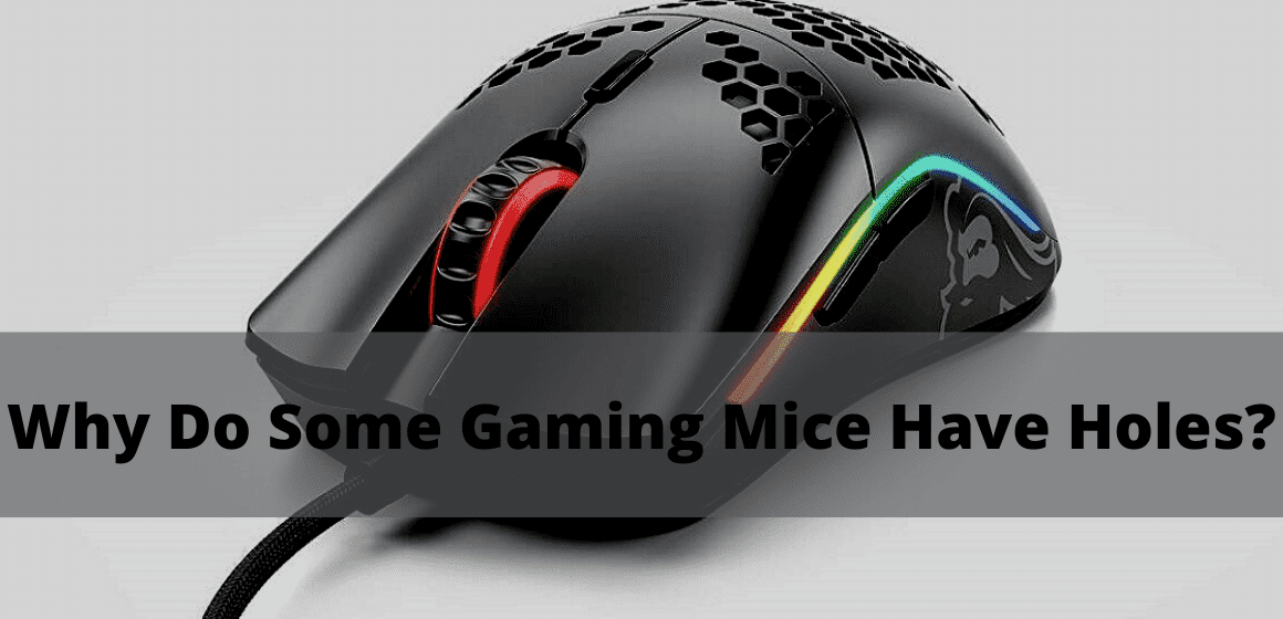 Why Do Some Gaming Mice Have Holes