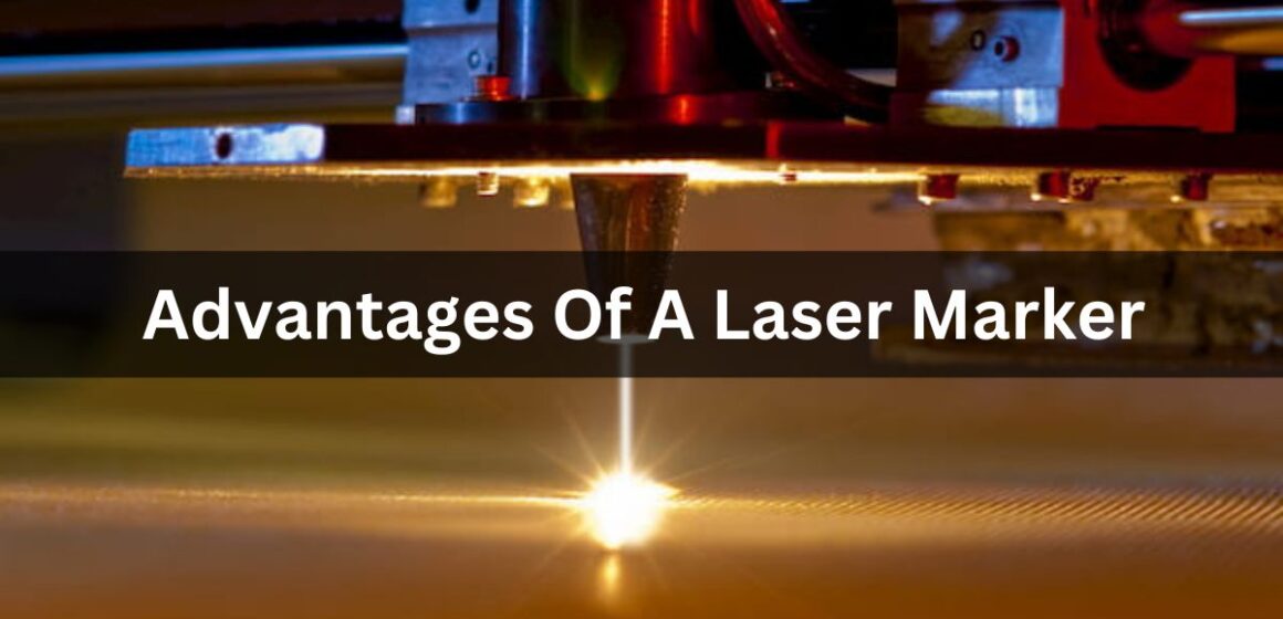 Advantages Of A Laser Marker