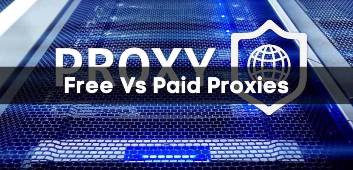 Free Vs Paid Proxies