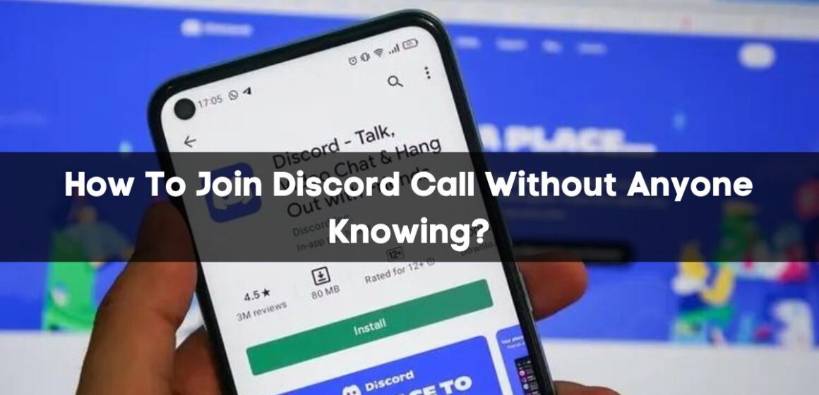 How To Join Discord Call Without Anyone Knowing?
