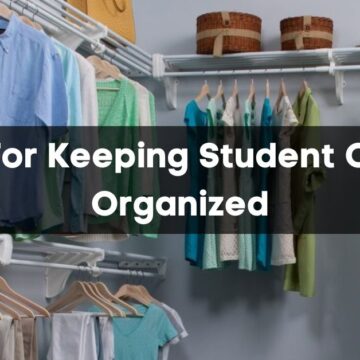 Tips For Keeping Student Closet Organized