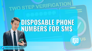 HOW TO USE A TEMPORARY MOBILE NUMBER FOR SMS VERIFICATION