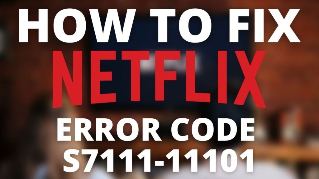 netflix Error Code S7111-1101