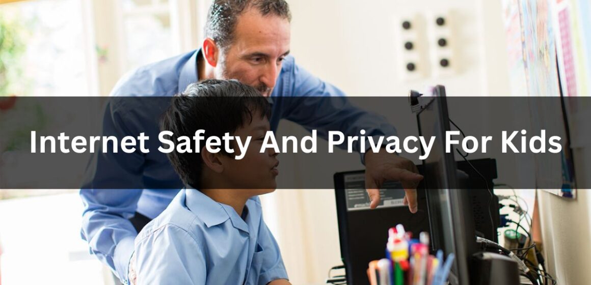 Internet Safety And Privacy For Kids